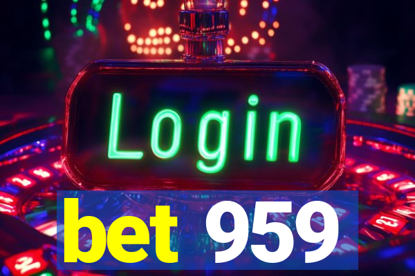 bet 959